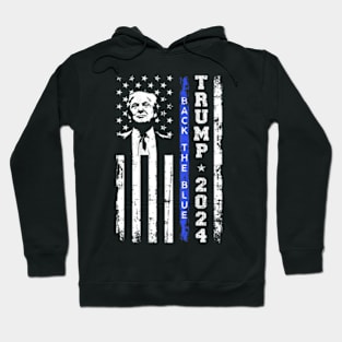 Trump 2024 Back The Blue Thin Blue Line Usa Flag (On Back) Hoodie